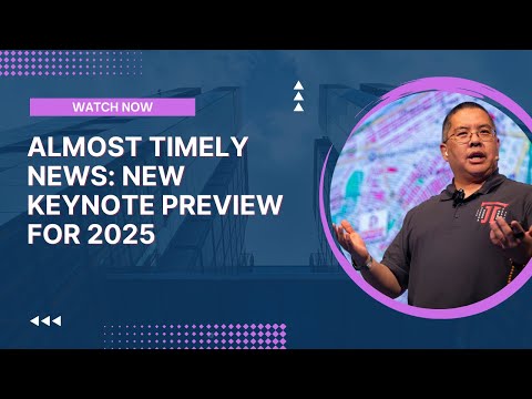 Almost Timely News: 🗞️ New Keynote Preview for 2025 (2024-11-10)