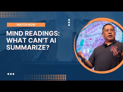 Mind Readings: What Can't AI Summarize?