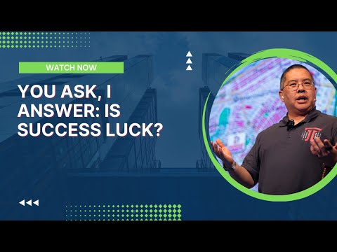 You Ask, I Answer: Is Success Luck?