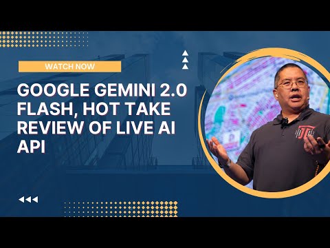 Google Gemini 2.0 Flash, Hot Take Review of live AI API