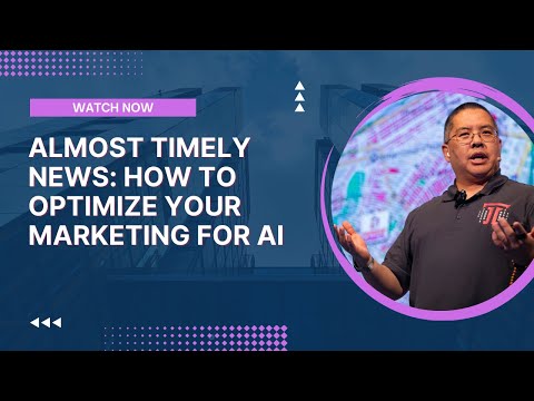 Almost Timely News: 🗞️ How To Optimize Your Marketing for AI (2025-03-02)