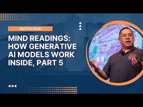 Mind Readings: How Generative AI Models Work Inside, Part 5