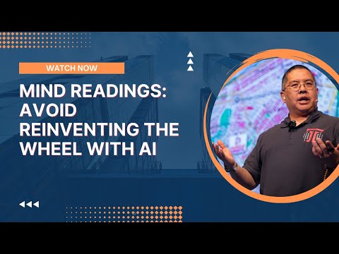 Mind Readings: Avoid Reinventing The Wheel With AI