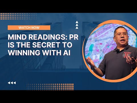 Mind Readings: PR is the Secret to Winning With AI