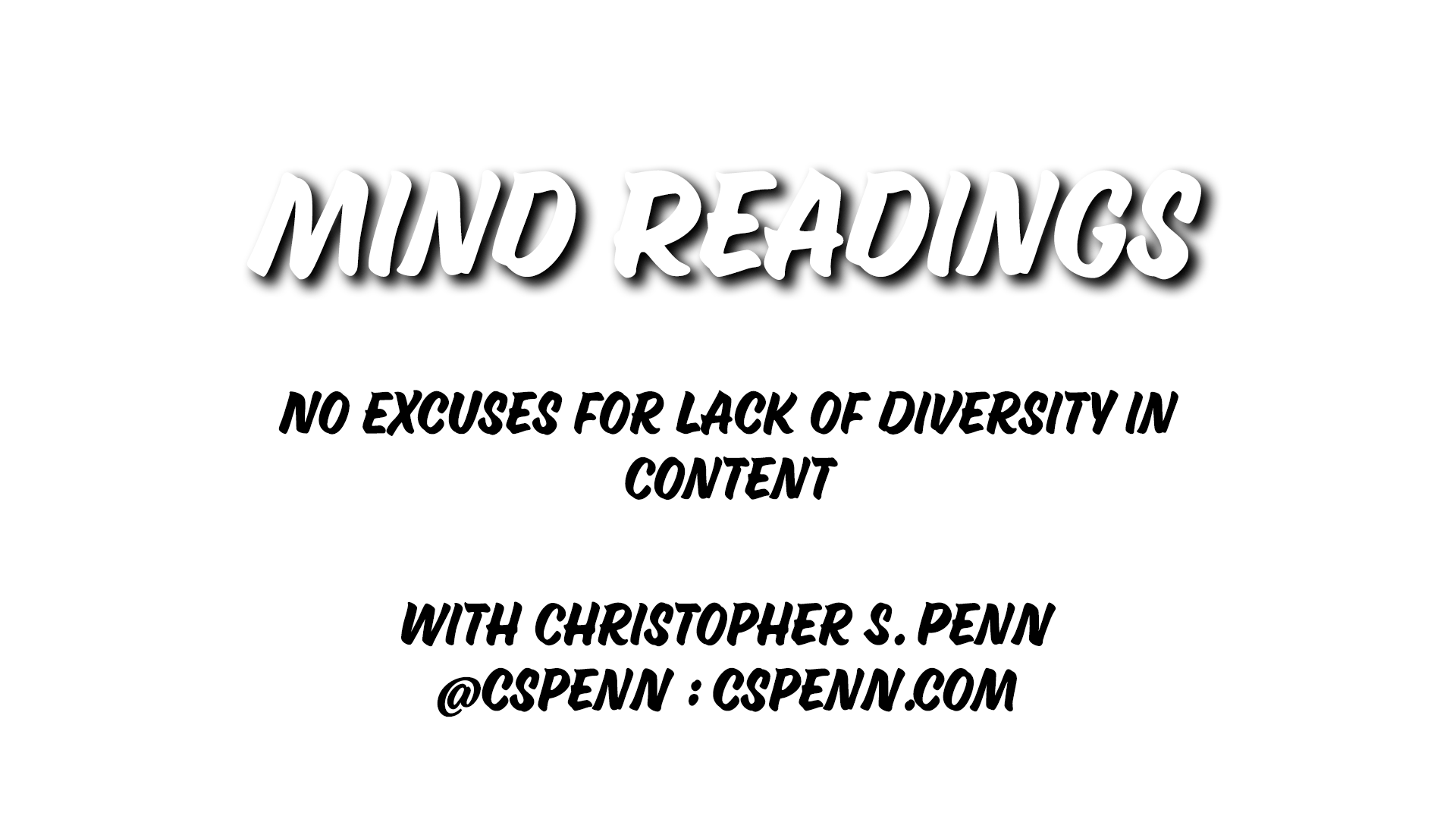 Mind Readings No Excuses For Lack Of Diversity In Content 