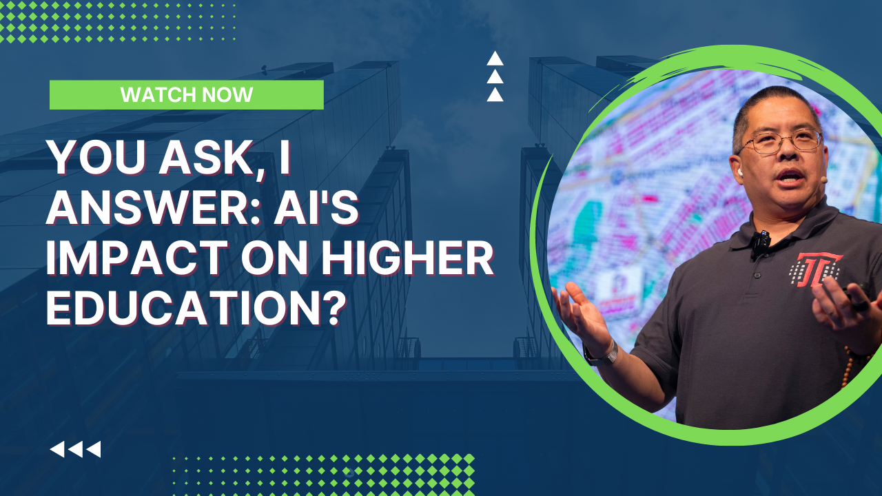 You Ask, I Answer: AI's Impact on Higher Education?