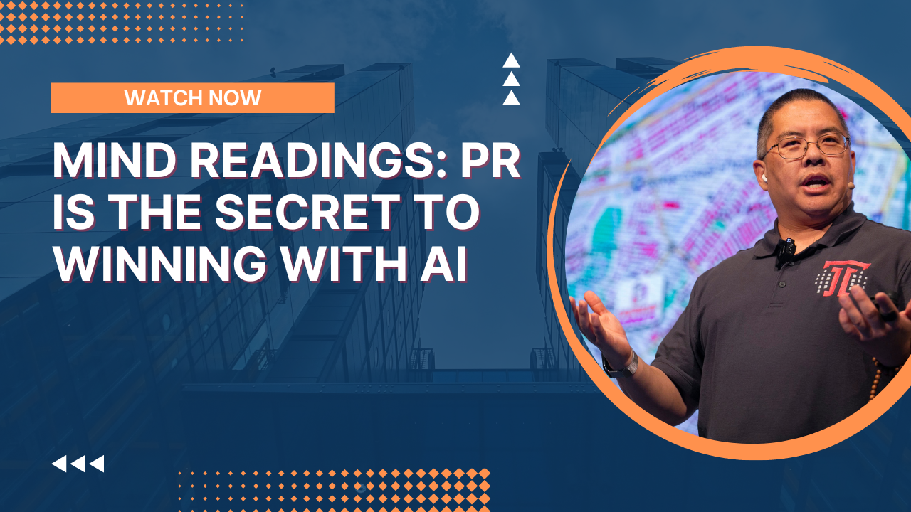 Mind Readings: PR is the Secret to Winning With AI