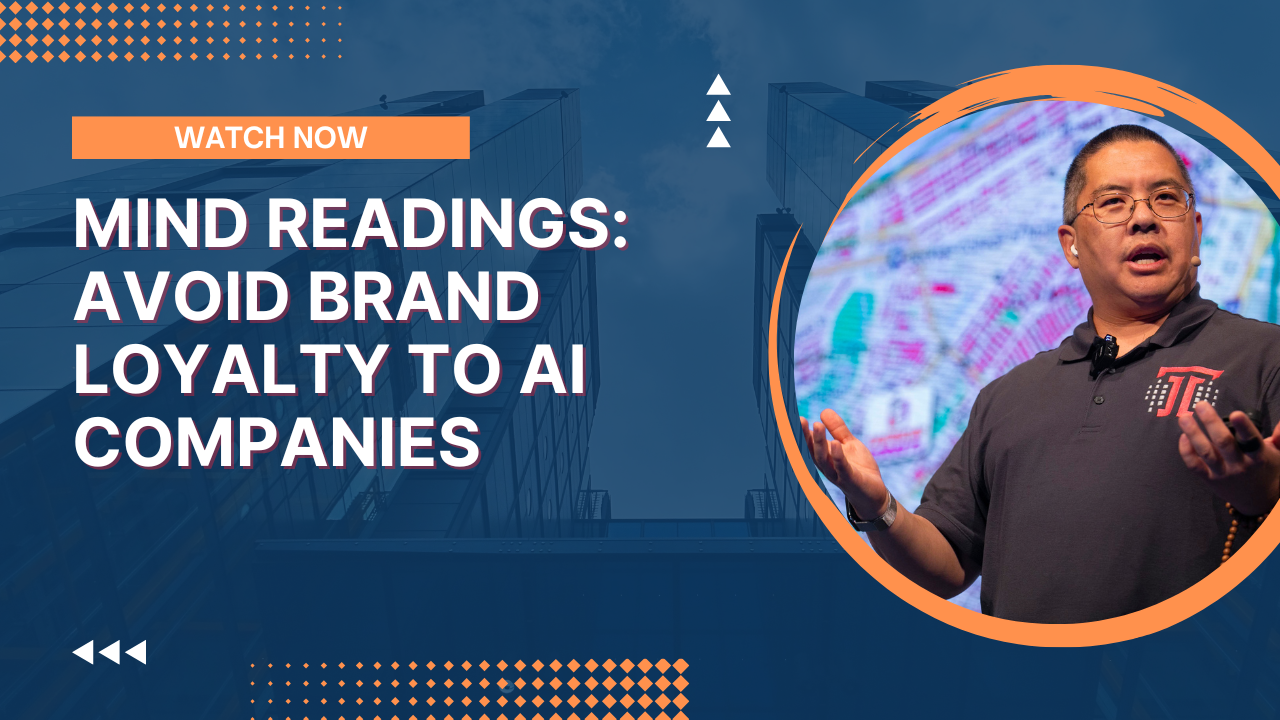 Mind Readings: Avoid Brand Loyalty to AI Companies