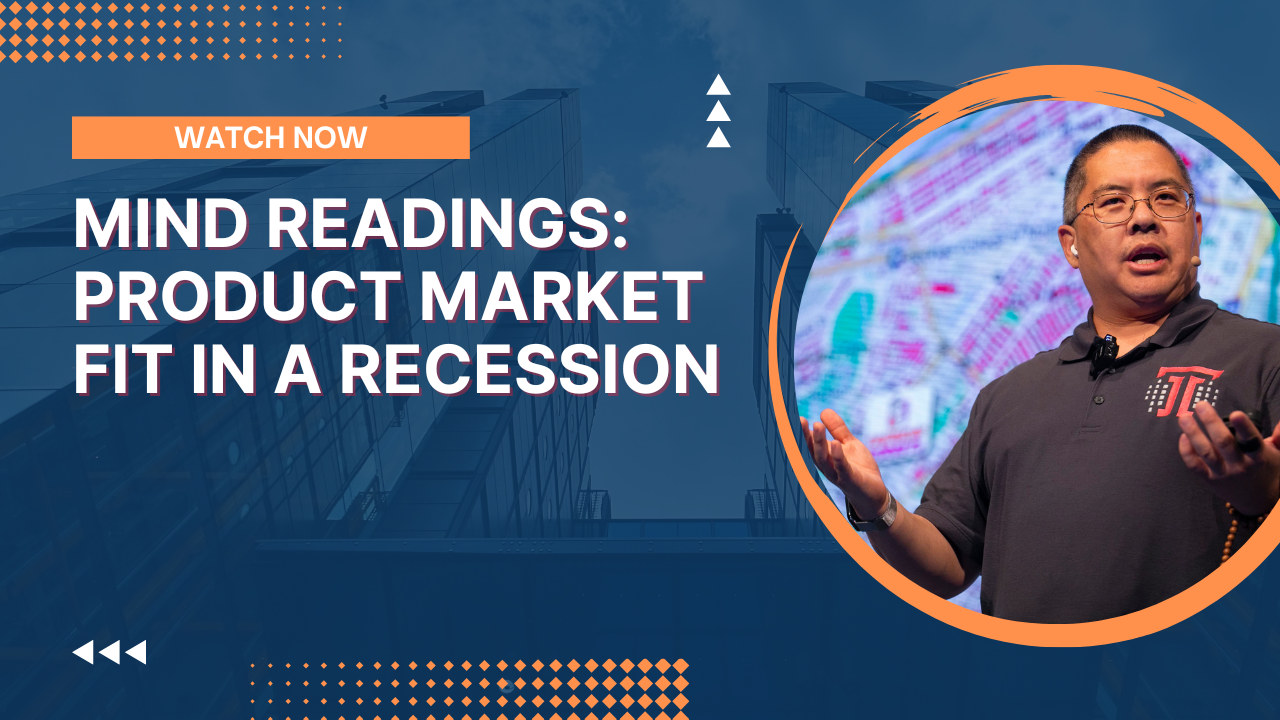 Mind Readings: Product Market Fit in a Recession